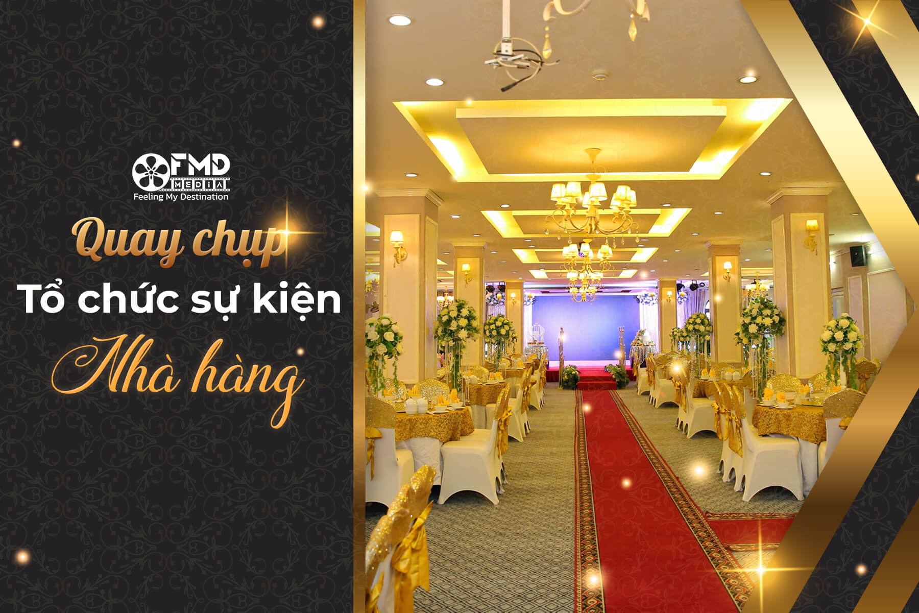 Đơn vị quay chụp tổ chức sự kiện nhà hàng chất lượng tại Hải Phòng