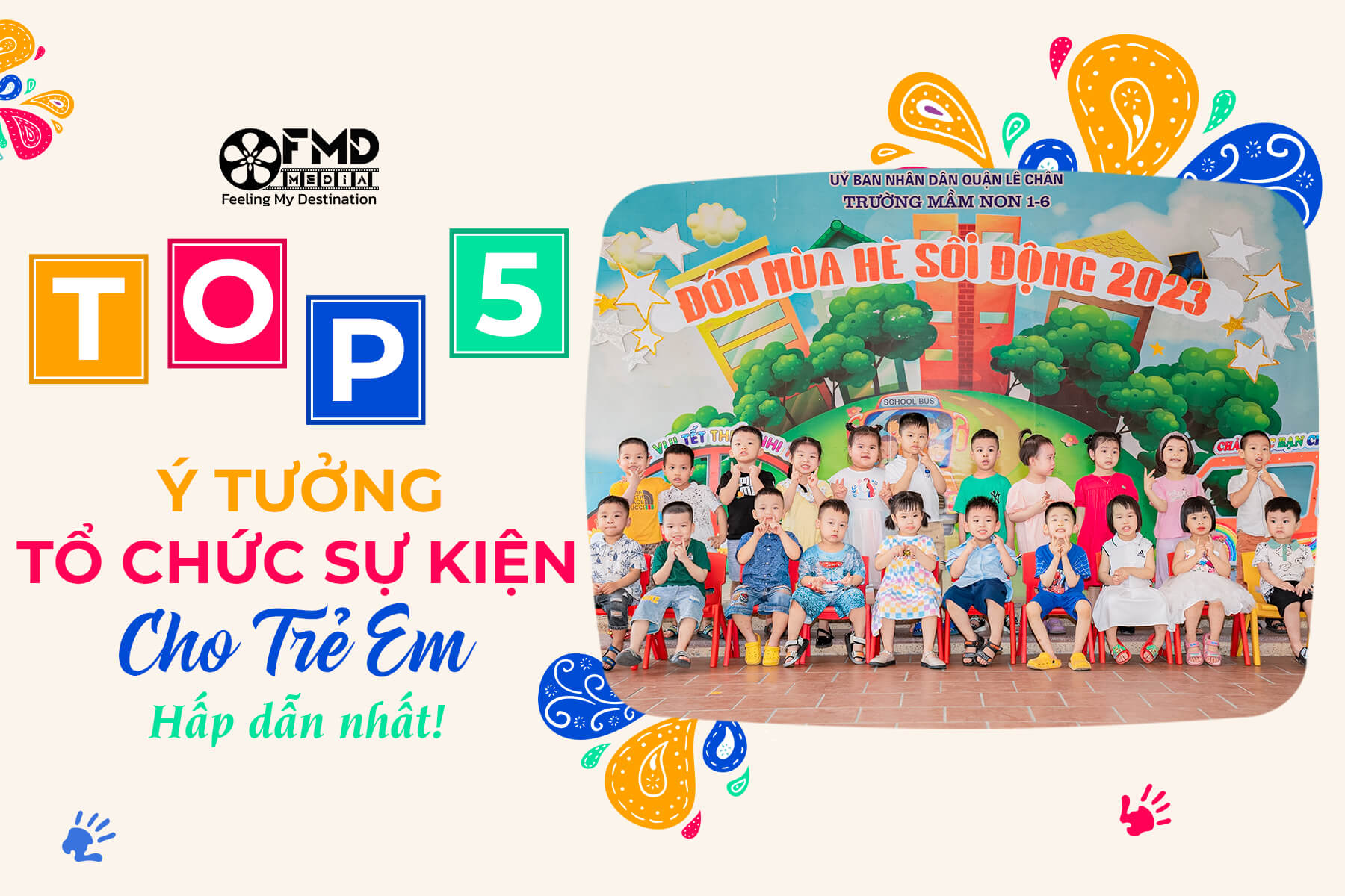 Top 5 ý tưởng tổ chức sự kiện cho trẻ em cực hấp dẫn