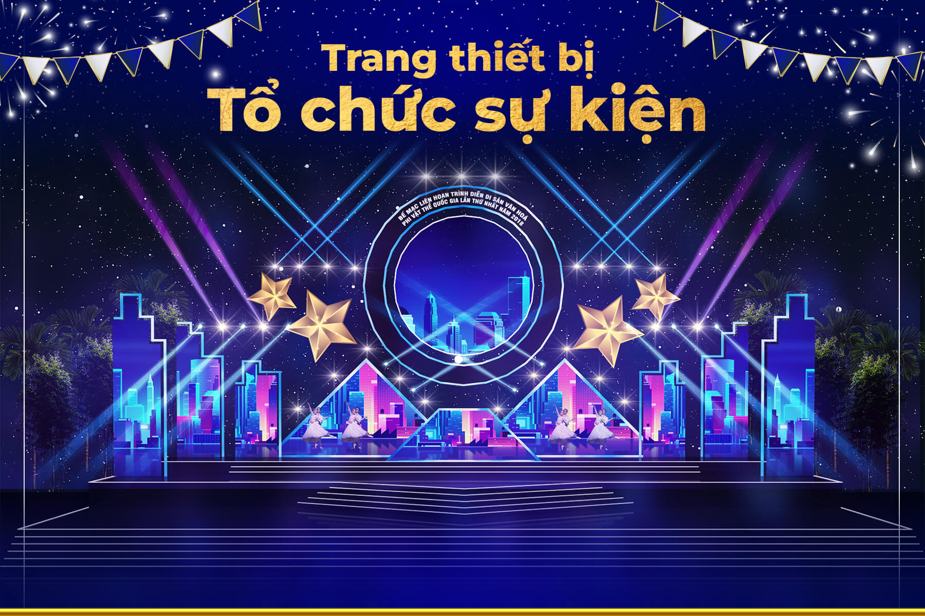 Đơn vị cung cấp trang thiết bị tổ chức sự kiện uy tín, giá tốt tại Hải Phòng