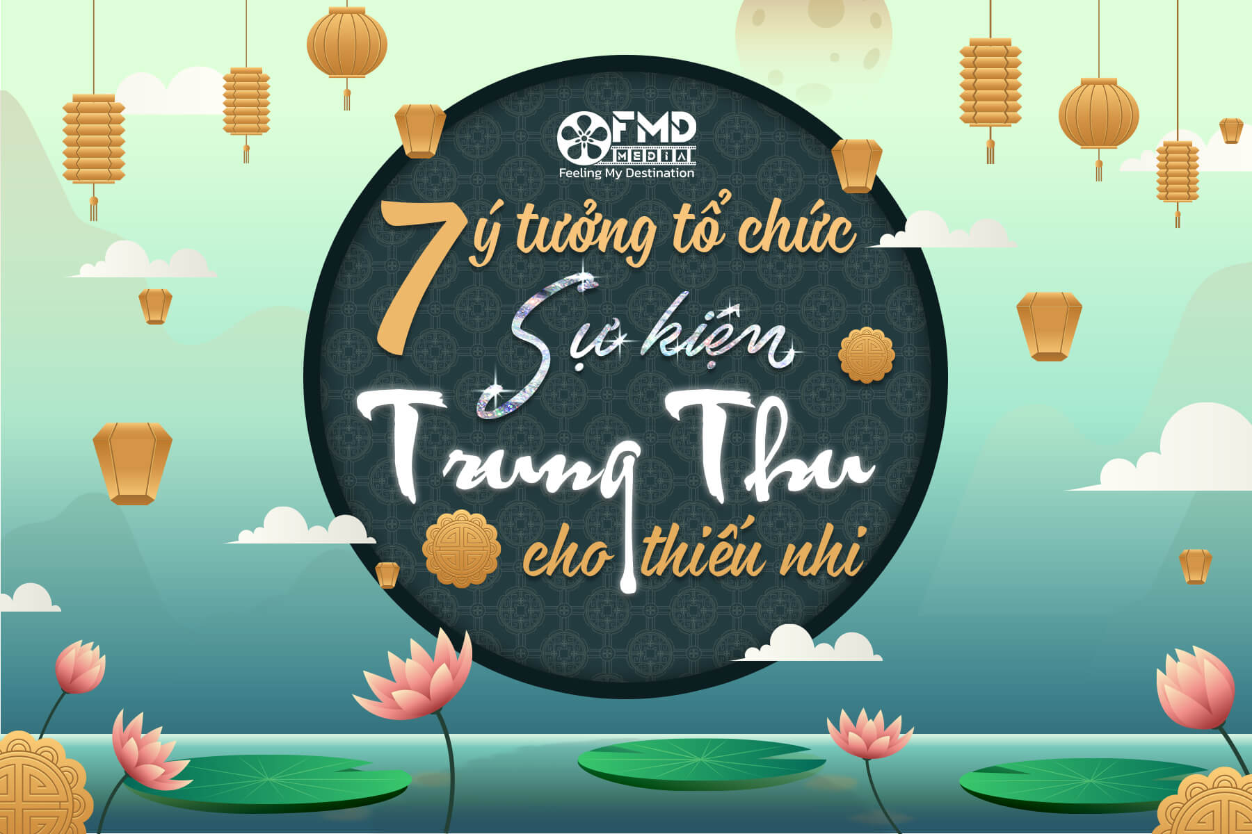Top 7 ý tưởng tổ chức sự kiện Trung Thu cho thiếu nhi được yêu thích nhất