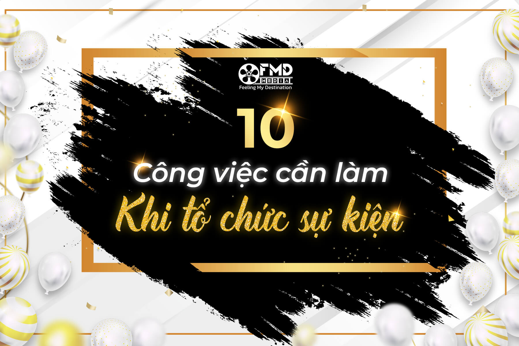 10+ Công việc cơ bản cần làm khi tổ chức sự kiện 