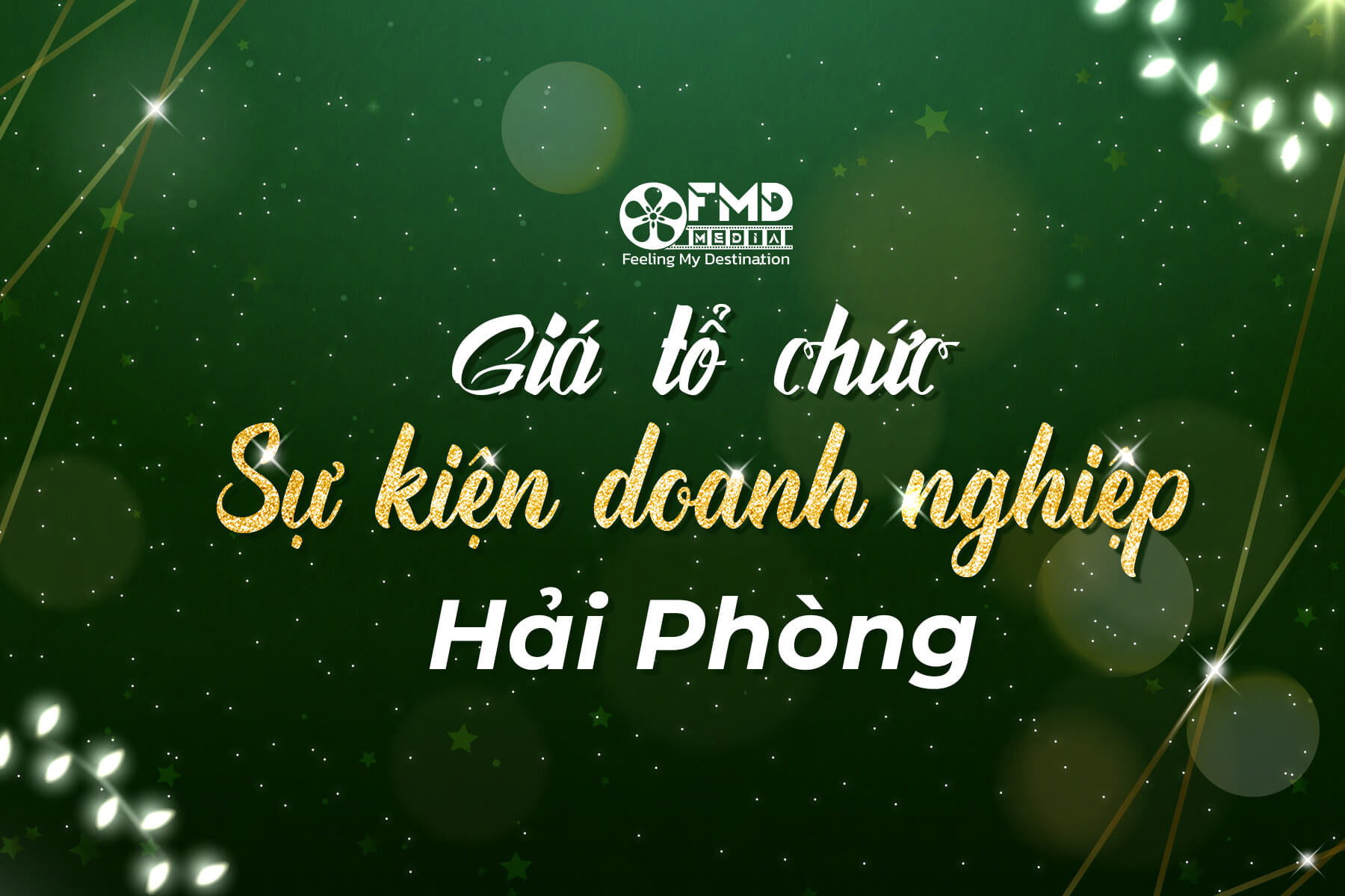 Giá tổ chức sự kiện doanh nghiệp uy tín tại Hải Phòng