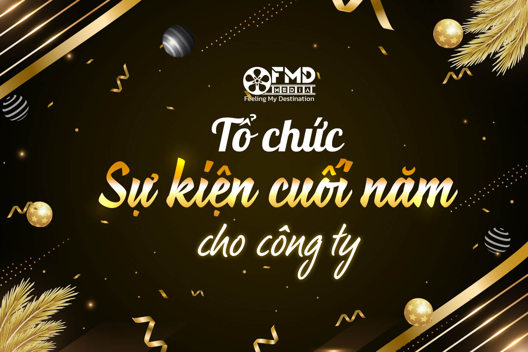 Gợi ý kịch bản chương trình cho tổ chức sự kiện cuối năm cho công ty