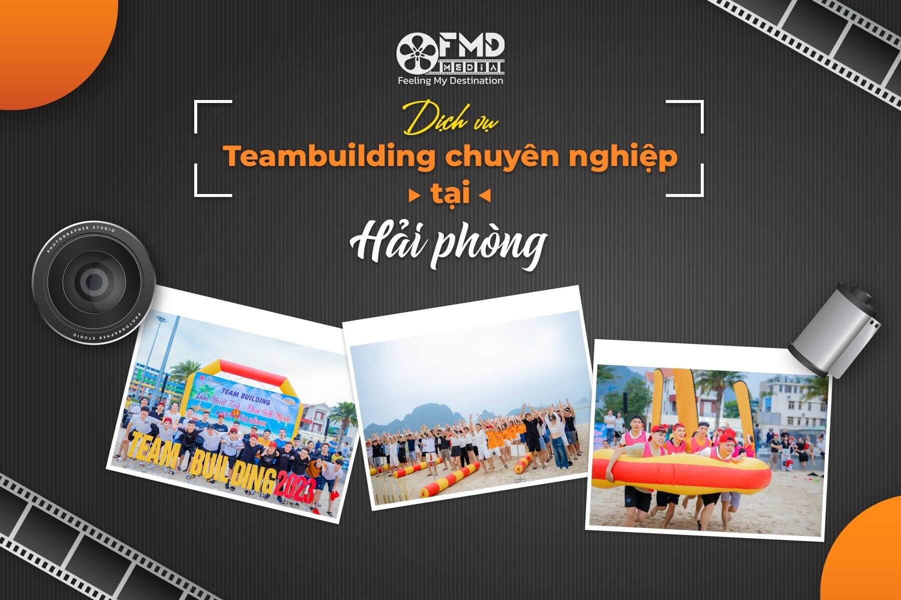 Dịch vụ chụp hình Teambuilding chuyên nghiệp tại Hải Phòng