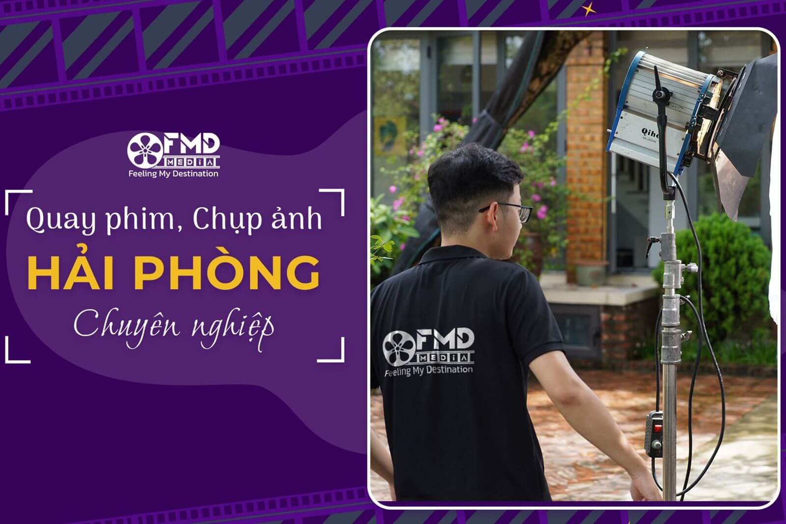 FMD Media là đơn vị cung cấp dịch vụ quay phim chụp hình tại Hải Phòng chuyên nghiệp