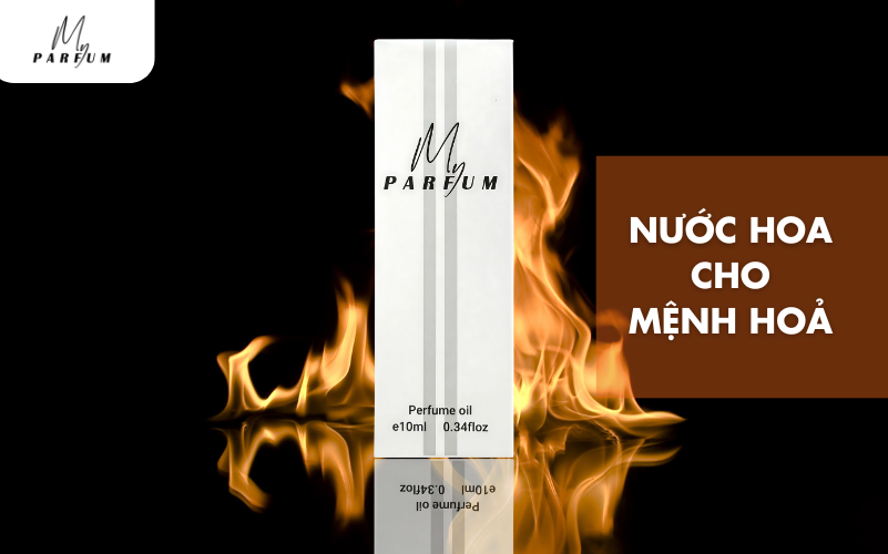 Mệnh Hỏa Thì Dùng Mùi Hương Nào? Gợi Ý Nước Hoa Hợp Phong Thủy