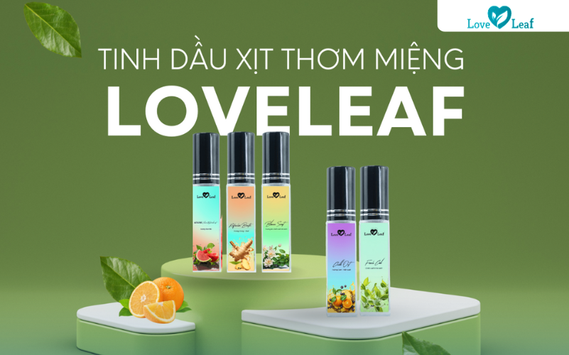 Cùng Điểm Lại Các Mùi Hương Tinh Dầu Xịt Thơm Miệng Nhà Love Leaf