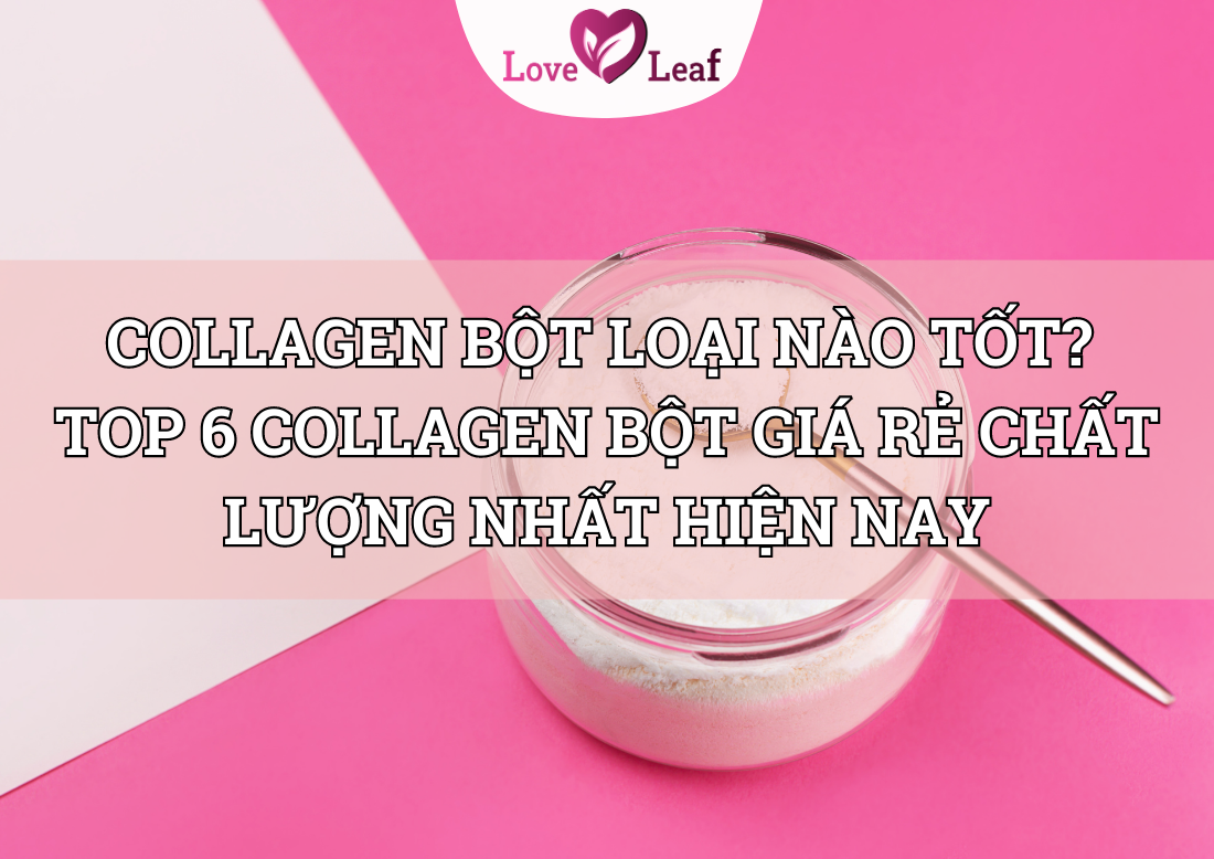 Collagen bột loại nào tốt