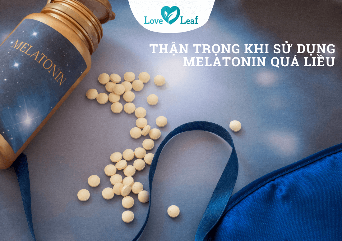 Thận trọng khi sử dụng Melatonin quá liều