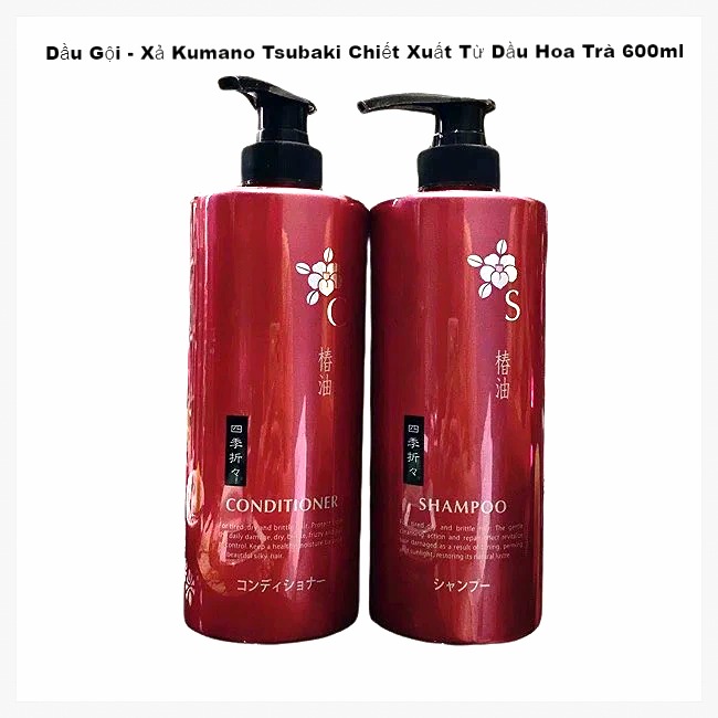 Dầu Gội - Xả Kumano Tsubaki Chiết Xuất Từ Dầu Hoa Trà 600ml