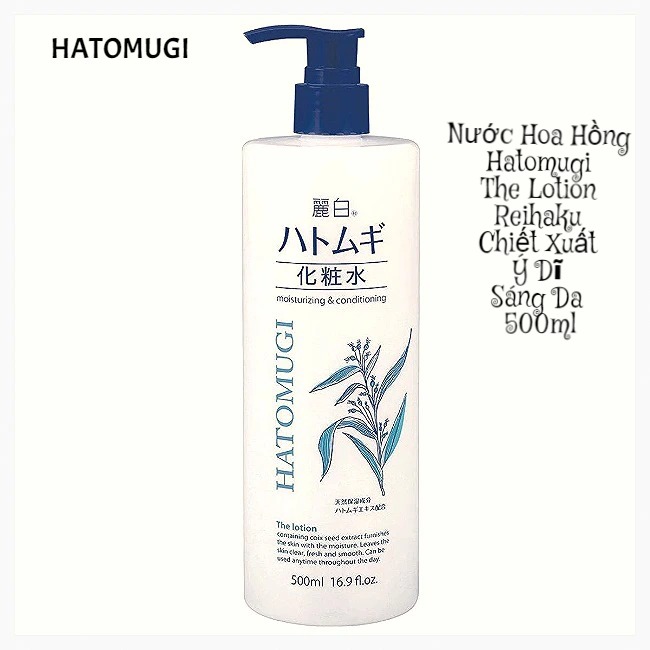Nước Hoa Hồng Dưỡng Ẩm Và Sáng Da Reihaku Hatomugi The Lotion  500ml