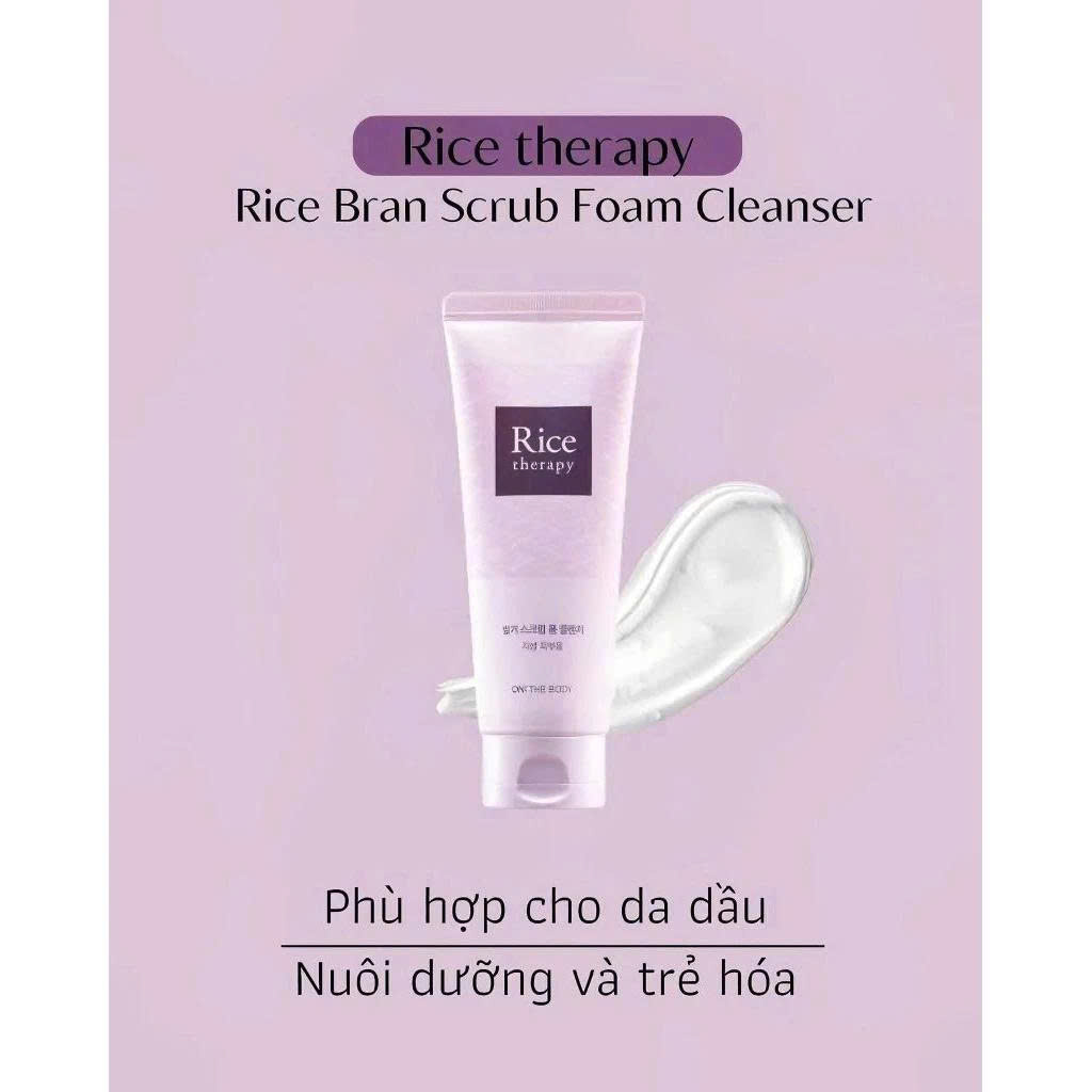 16.10 Sữa rửa mặt  On the body Rice therapy Rice Bran Scrub  Foam Cleanser 150ml