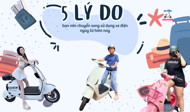 5 lý do bạn nên chuyển sang sử dụng xe điện ngay từ hôm nay