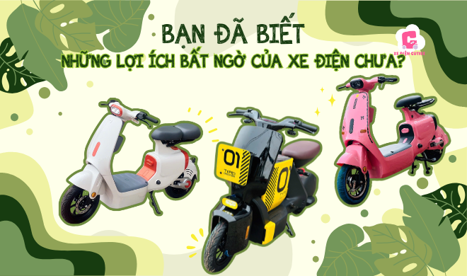 Bạn đã biết những lợi ích bất ngờ của xe điện chưa?