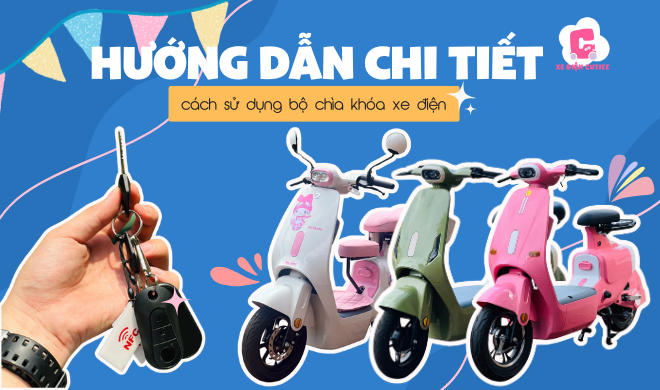 Hướng dẫn chi tiết cách sử dụng bộ chìa khóa xe điện