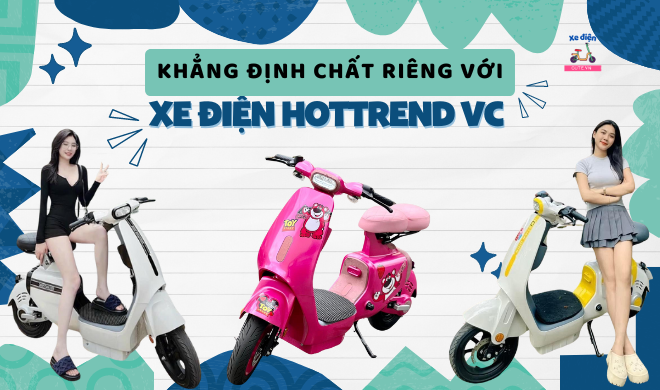 Khẳng định chất riêng với xe điện Hottrend VC