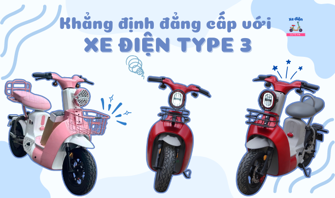 Khẳng định đẳng cấp với xe điện Type 3