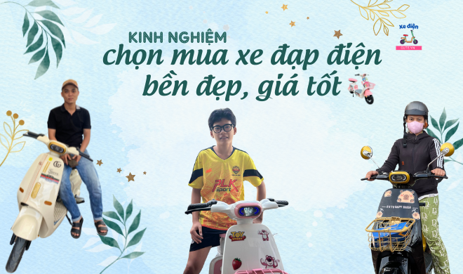 Kinh nghiệm chọn mua xe đạp điện bền đẹp, giá tốt
