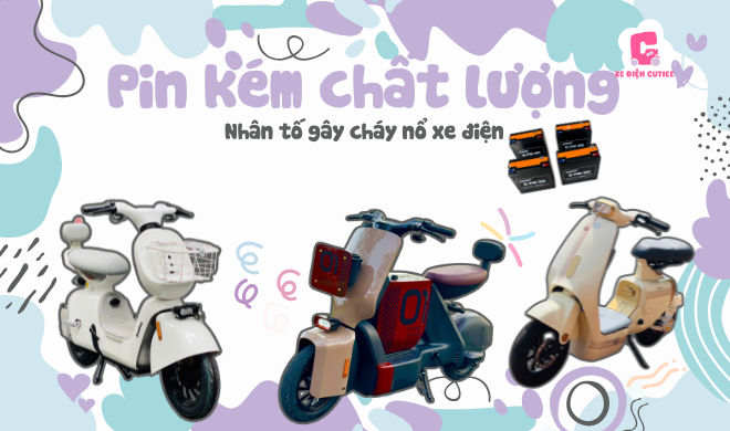 Pin kém chất lượng - Nhân tố gây cháy nổ xe điện