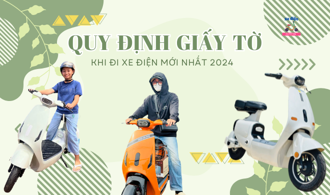 Quy định giấy tờ khi đi xe điện mới nhất 2024