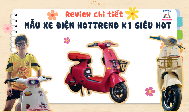 Review chi tiết mẫu xe điện Hottrend K1 siêu HOT