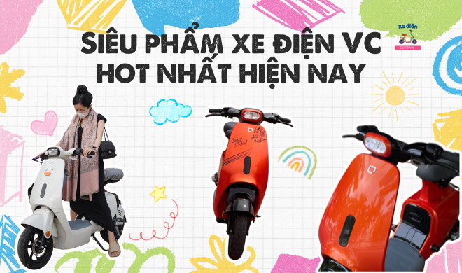 Siêu phẩm xe điện VC hot nhất hiện nay