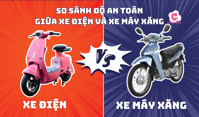 So sánh độ an toàn giữa xe điện và xe máy xăng