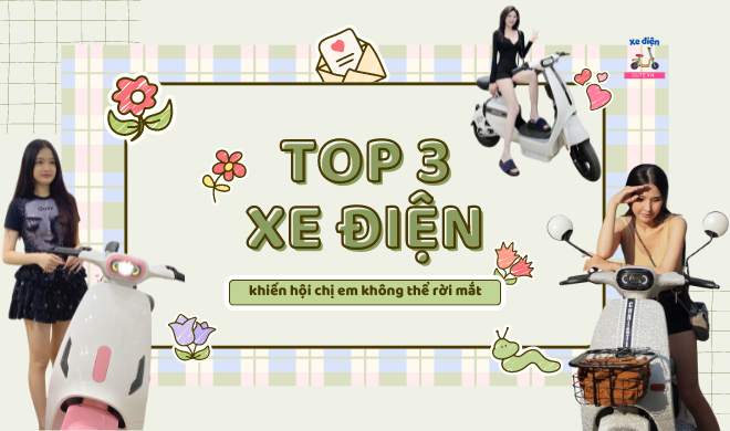 Top 3 xe điện khiến hội chị em không thể rời mắt