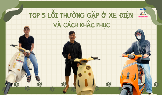 Top 5 lỗi thường gặp ở xe điện và cách khắc phục