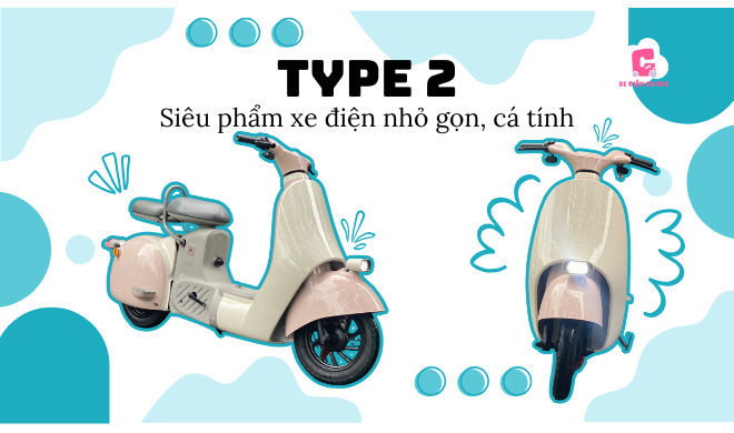 Type 2 - Siêu phẩm xe điện nhỏ gọn, cá tính