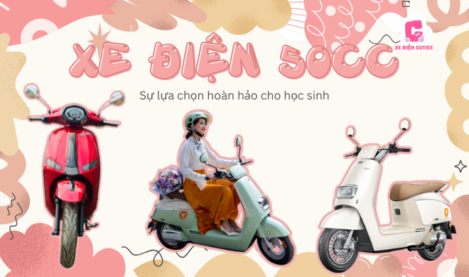 Xe điện 50CC - Sự lựa chọn hoàn hảo cho học sinh