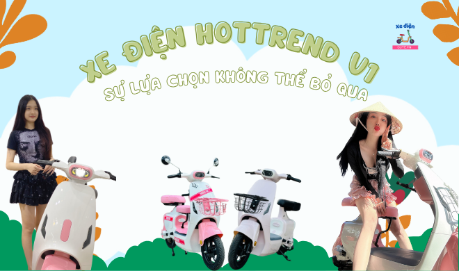 Xe điện Hottrend V1 - Sự lựa chọn không thể bỏ qua