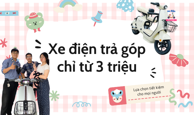 Xe điện trả góp chỉ từ 3 triệu
