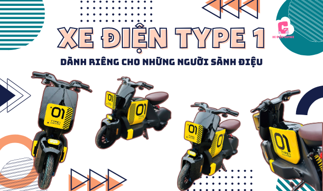 Xe điện Type 1 - Dành riêng cho những người sành điệu