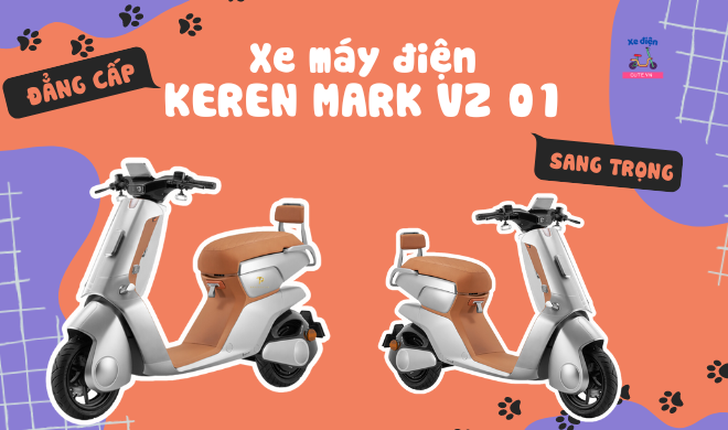 Xe máy điện Keren Mark VZ 01 - Đẳng cấp và sang trọng