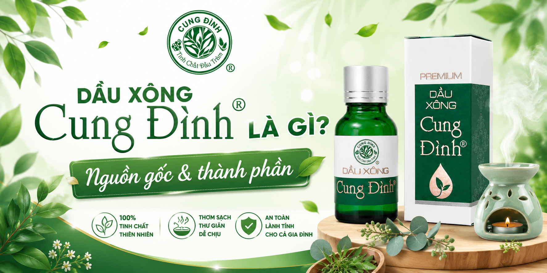 Dầu xông Cung Đình là gì? Nguồn gốc và thành phần của dầu xông