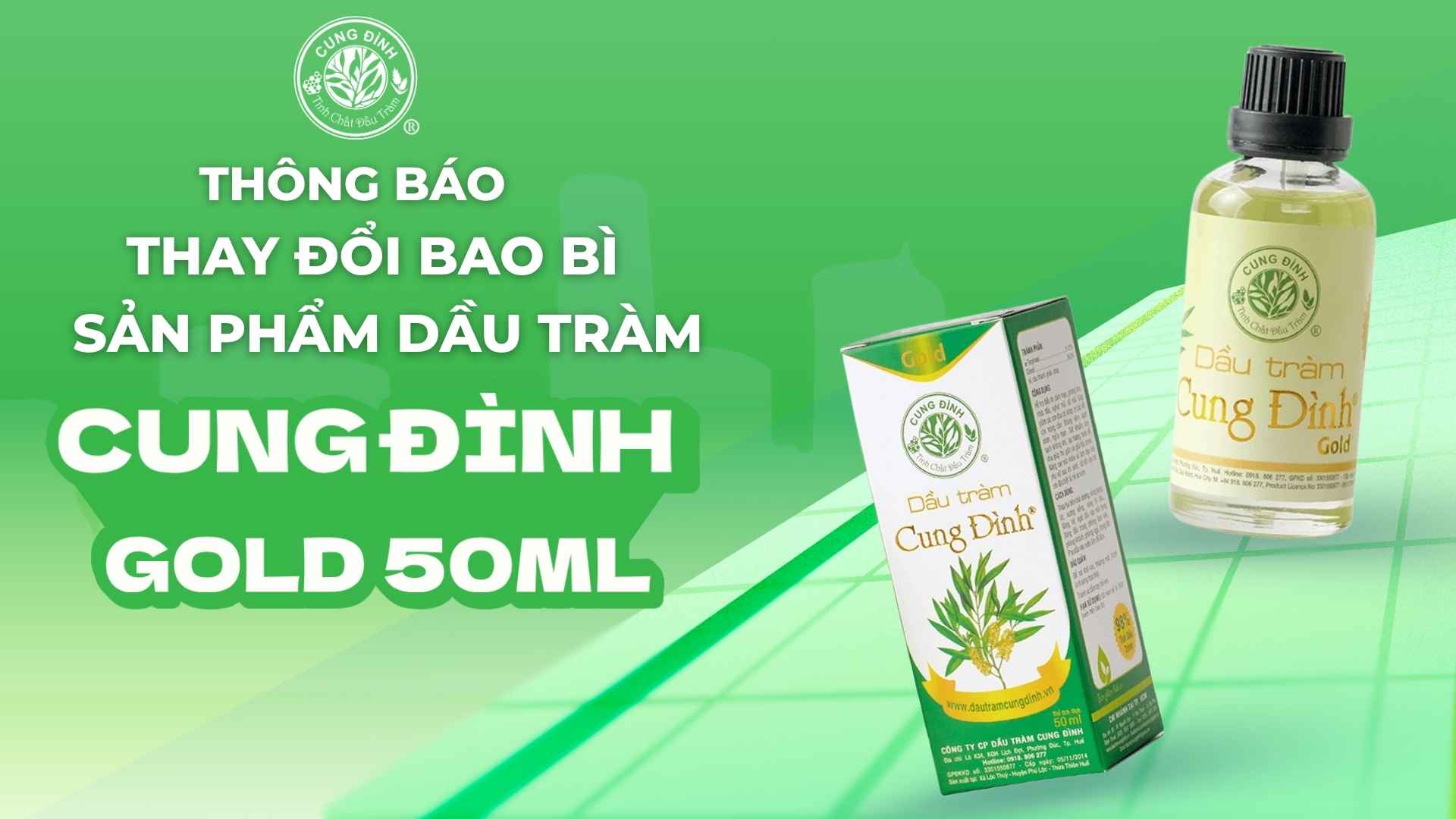 Thông báo thay đổi bao bì sản phẩm Dầu tràm Cung Đình - Gold 50ml