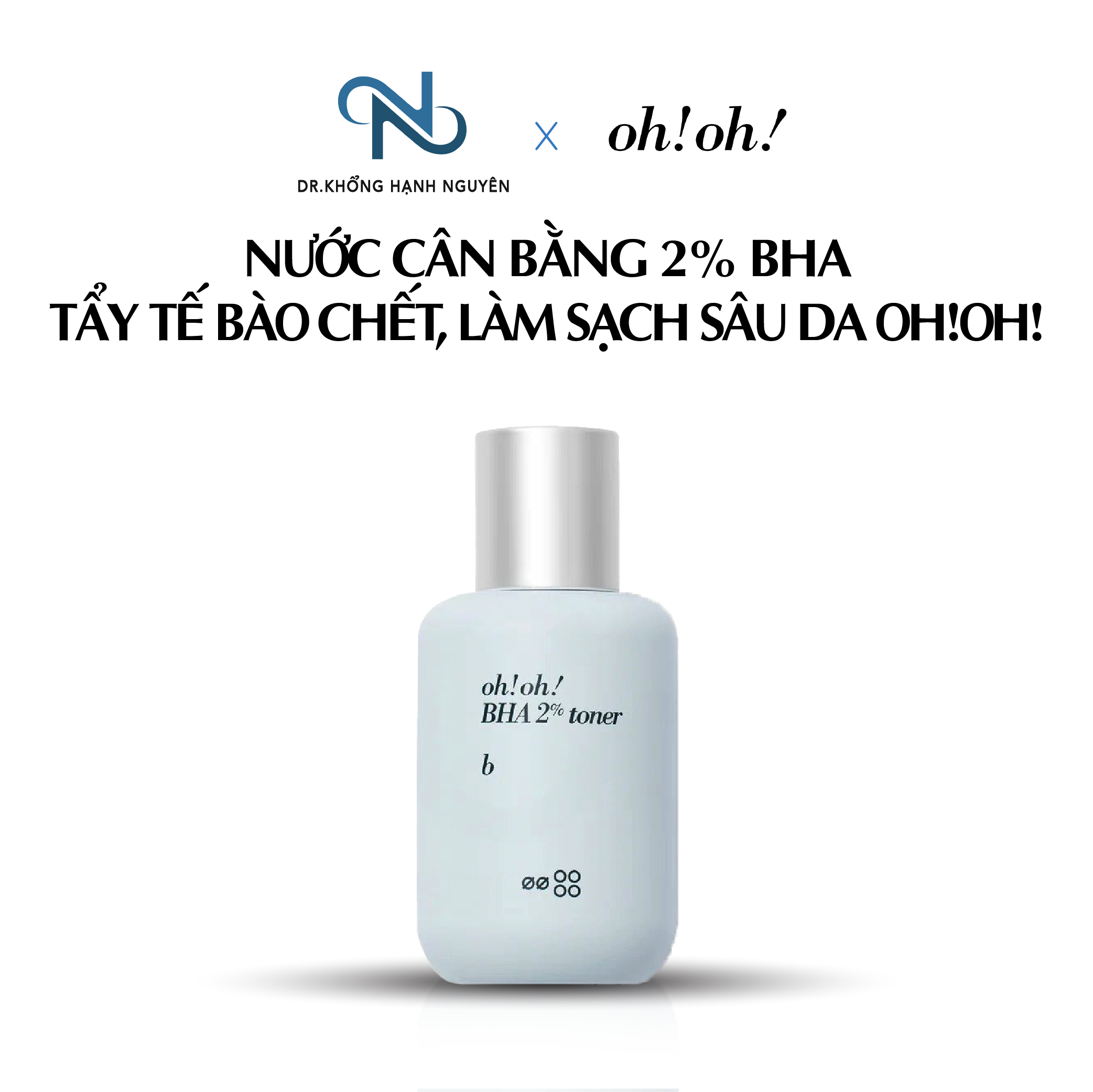 [HÀNG CÔNG TY] Nước Cân Bằng 2% BHA Tẩy Tế Bào Chết, Làm Sạch Sâu Da oh!oh! BHA 2% (75ml)