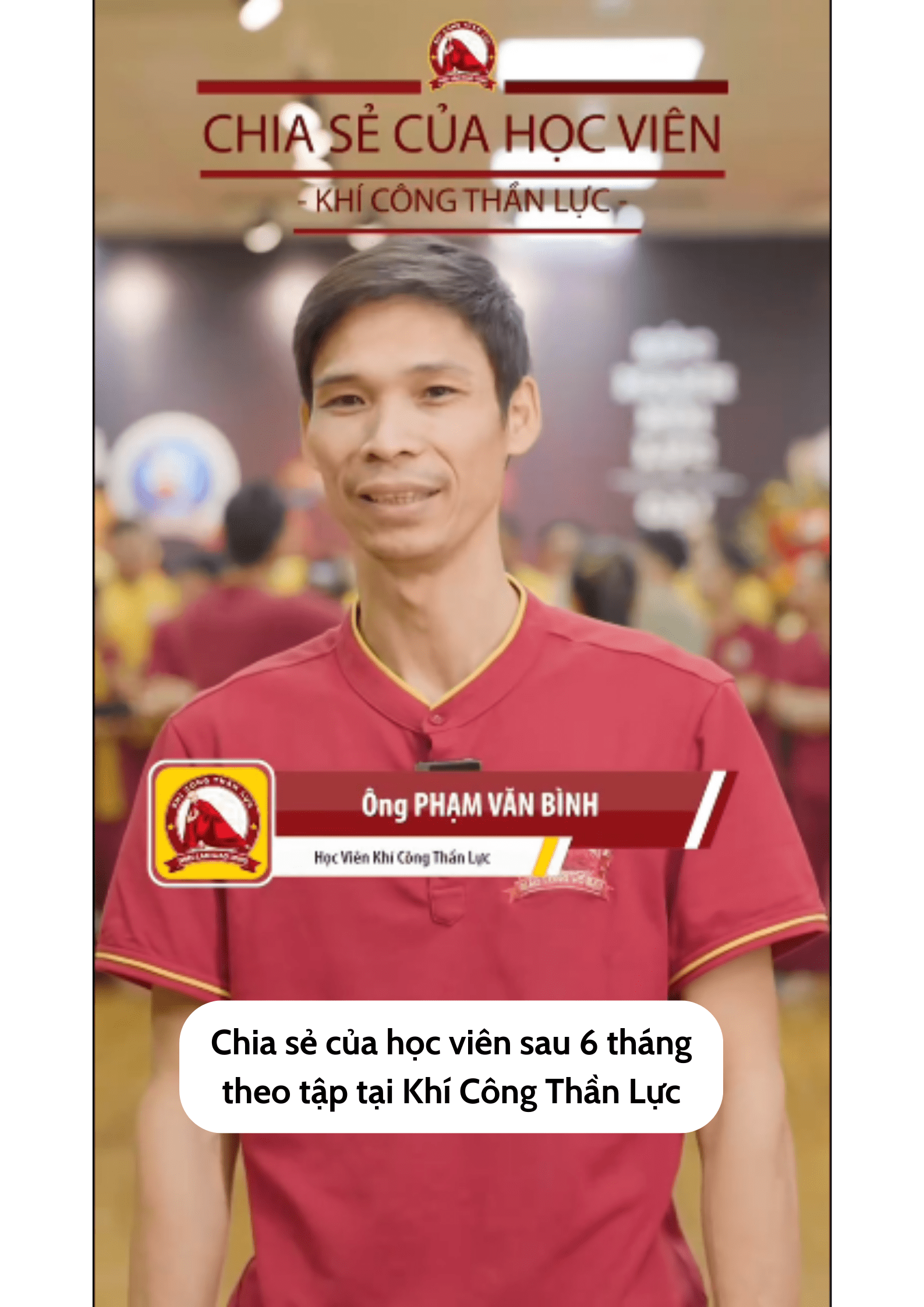 Chia sẻ của học viên sau 6 tháng theo tập tại Khí Công Thần Lực - xem video