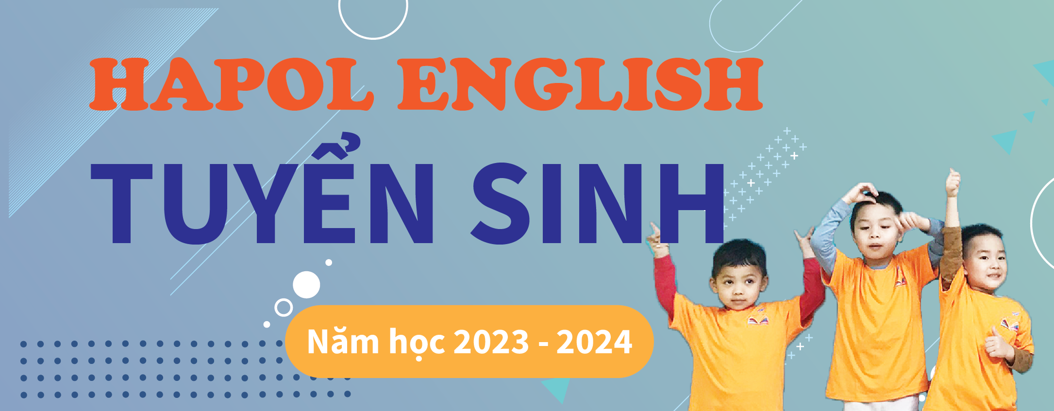 Tuyển sinh lớp tiếng Anh mầm non HAPOL KINDERGARTEN