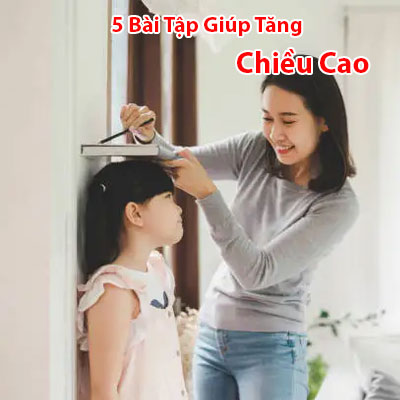 5 Bài Tập Tăng Chiều Cao Hiệu Quả Cho Mọi Lứa Tuổi