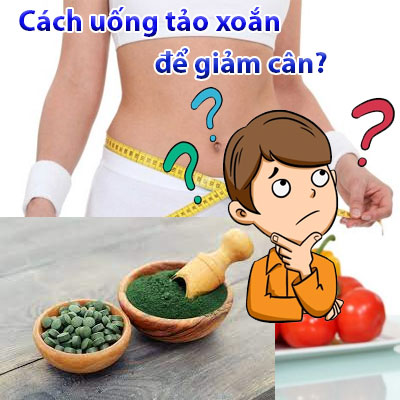Cách Uống Tảo Xoắn Để Giảm Cân An Toàn Và Hiệu Quả