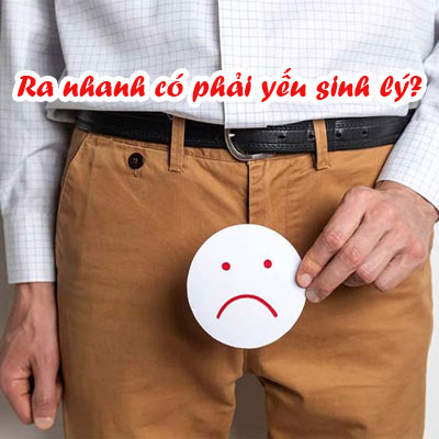Ra Nhanh Có Phải Yếu Sinh Lý? Quan Hệ Bao Lâu Là Yếu Sinh Lý