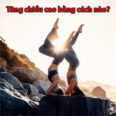 Làm Cách Nào Để Tăng Chiều Cao Và 5 Yếu Tố Quyết Định Đến Chiều Cao