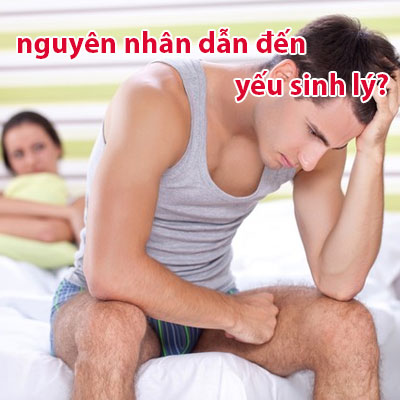 Những nguyên nhân gây ra yếu sinh lý ở nam giới