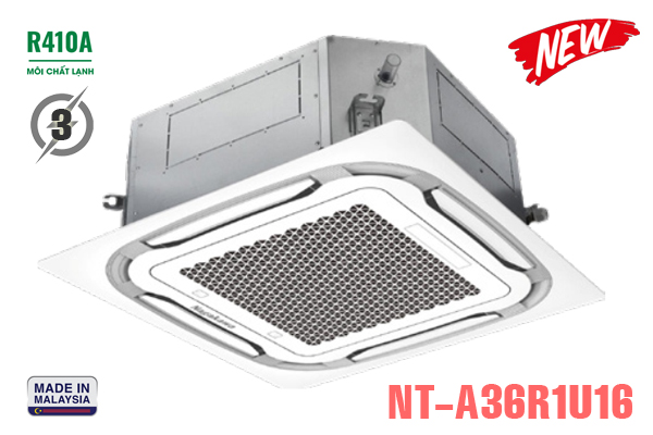 Điều hòa âm trần Cassette 8 hướng thổi NT-A36R1U16 36000BTU/h 2 chiều