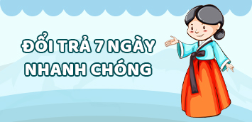  ĐỔI TRẢ 7 NGÀY NHANH CHÓNG