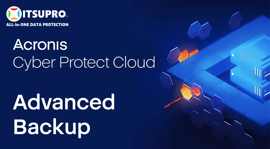 Advanced Backup cho phép hỗ trợ lên đến hơn 20 loại công việc