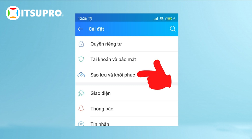  Lựa chọn “Sao lưu và khôi phục” để Backup dữ liệu Zalo