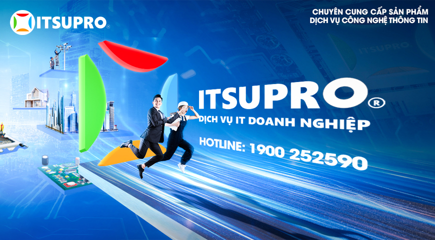 ITSUPRO là doanh nghiệp chuyên cung cấp các sản phẩm dịch vụ công nghệ thông tin